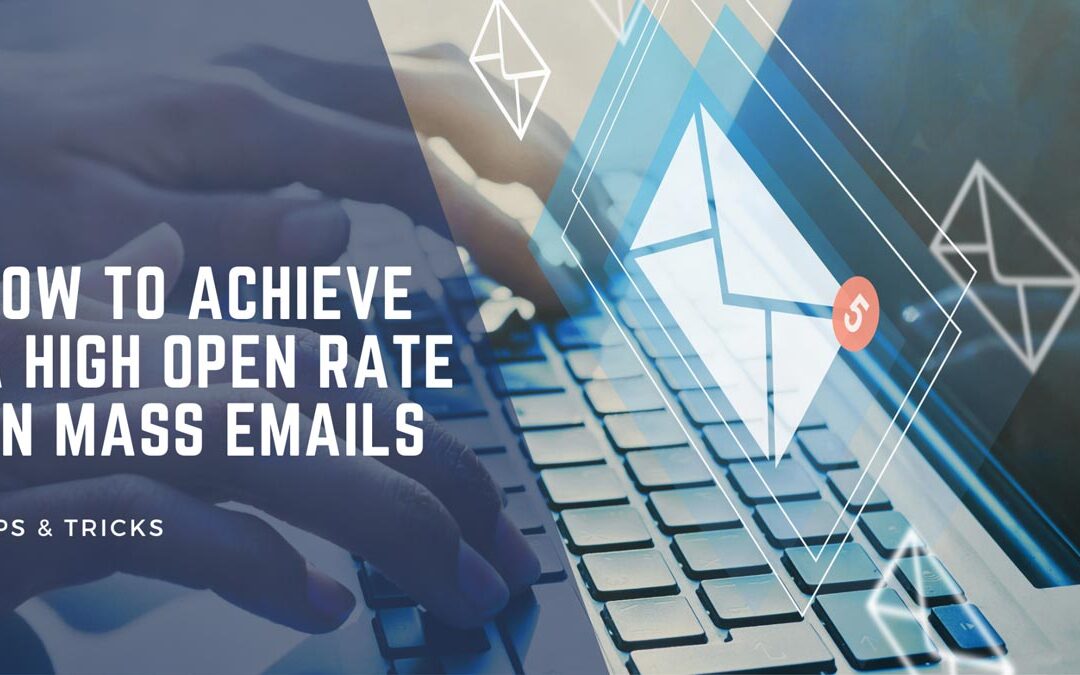 How to Achieve a High Open Rate on Mass Emails