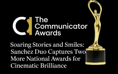 Christopher and Mercedes Sanchez Take Home Two More National Communicator Awards for Visual Storytelling Excellence