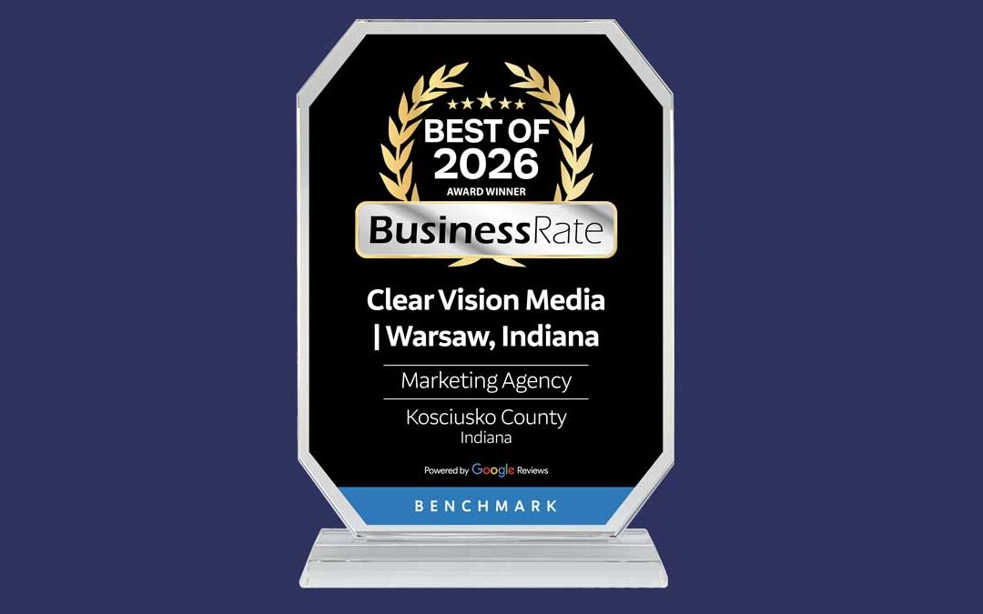Clear Vision Media Ranked #1 Marketing Agency in Kosciusko County by Google and Benchmark